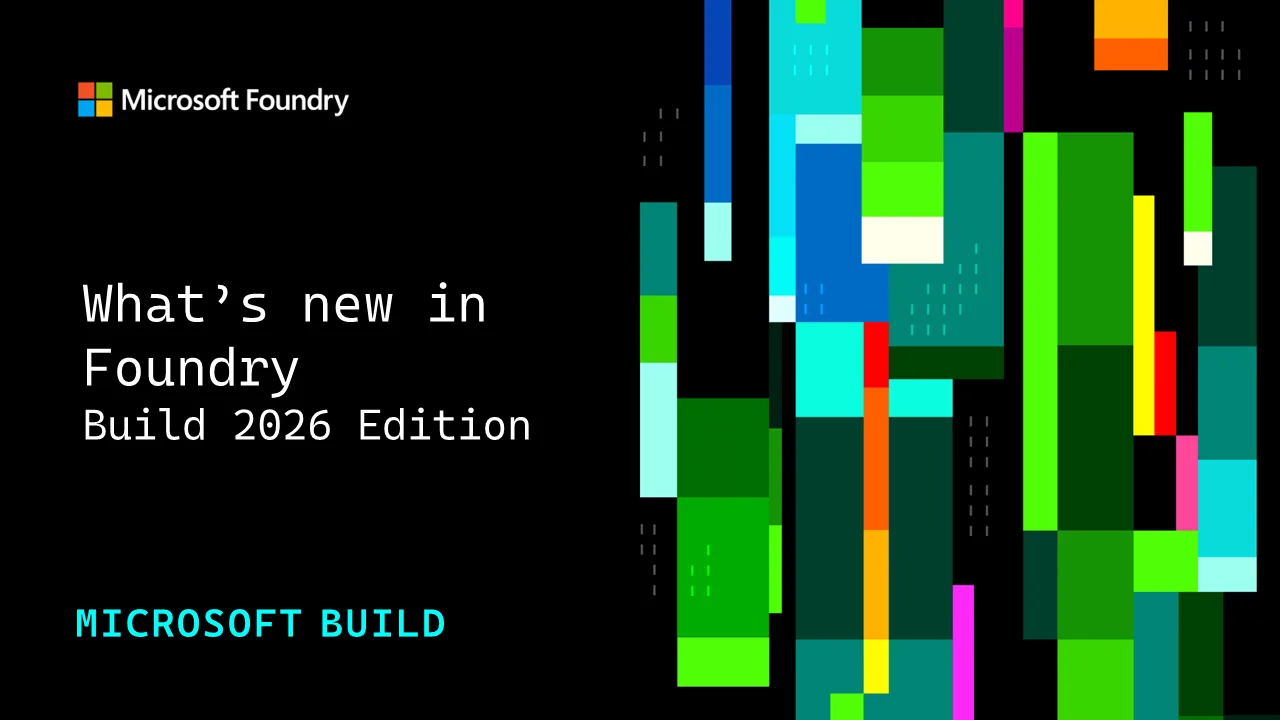Microsoft Foundry Build 2026: Hosted Agents, Procedural Memory, and 11,000 Models