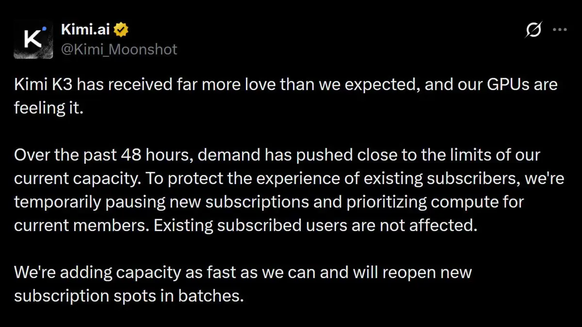 @Kimi_Moonshot X post announcing Kimi K3 subscription pause due to GPU capacity limits on July 19 2026