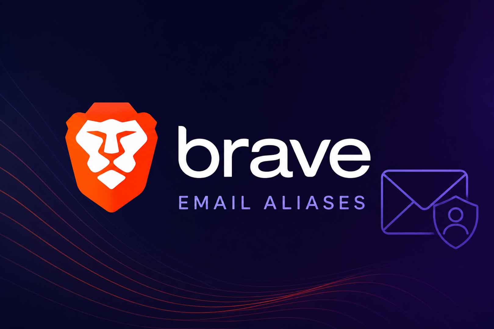Brave Email Aliases Keep Your Real Address Private From Websites