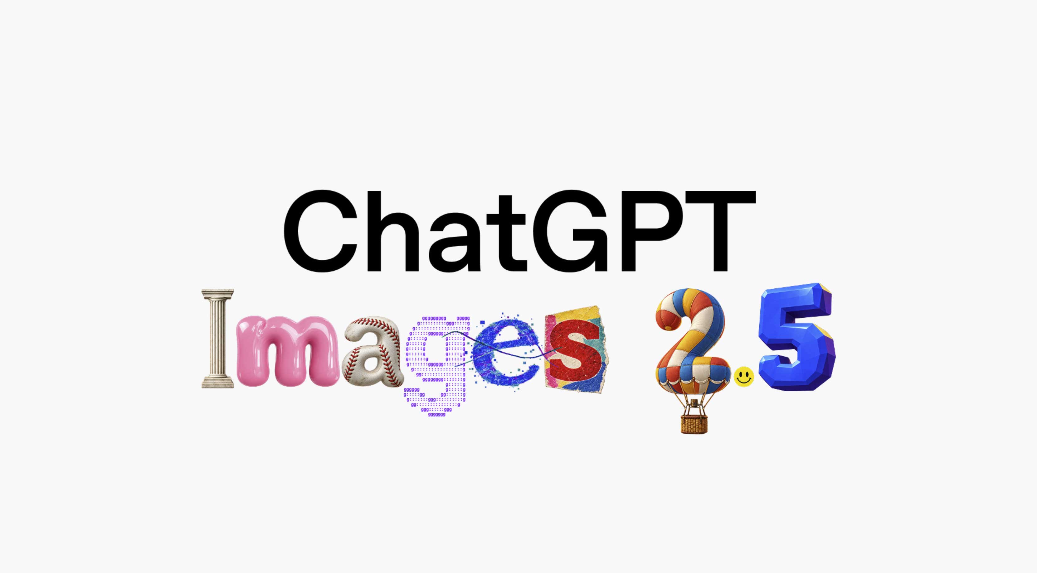 ChatGPT Images 2.5 Is Here With Faster Generation and More Precise Editing